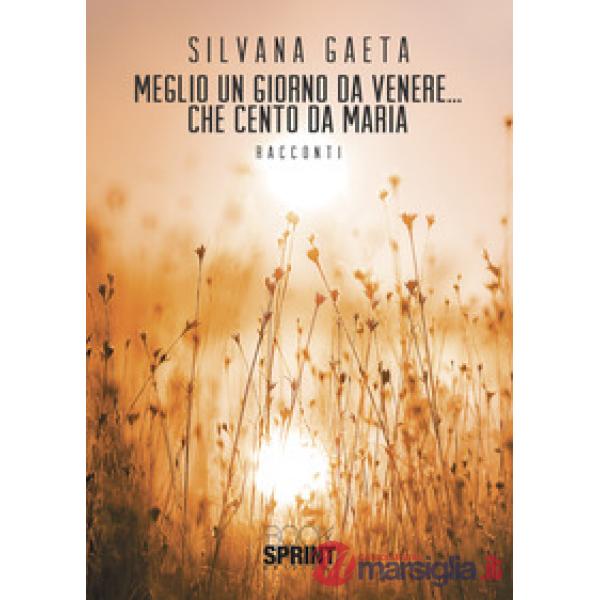 Meglio un giorno da Venere... che cento da Maria
