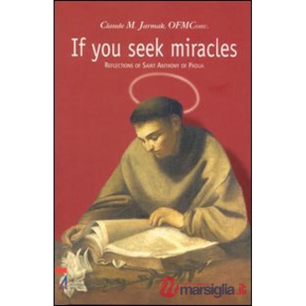 If you seek miracles. Reflections of saint Anthony of Padua