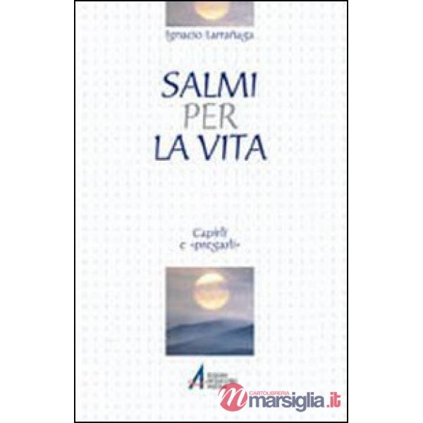 Salmi per la vita. Capirli e «pregarli»