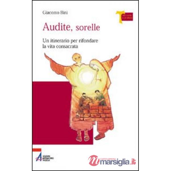 Audite sorelle. Un itinerario per rifondare la vita consacrata