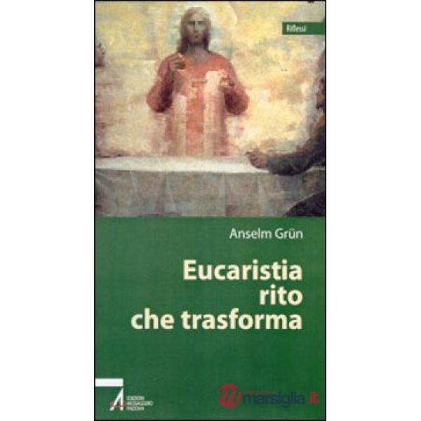 Eucaristia rito che trasforma