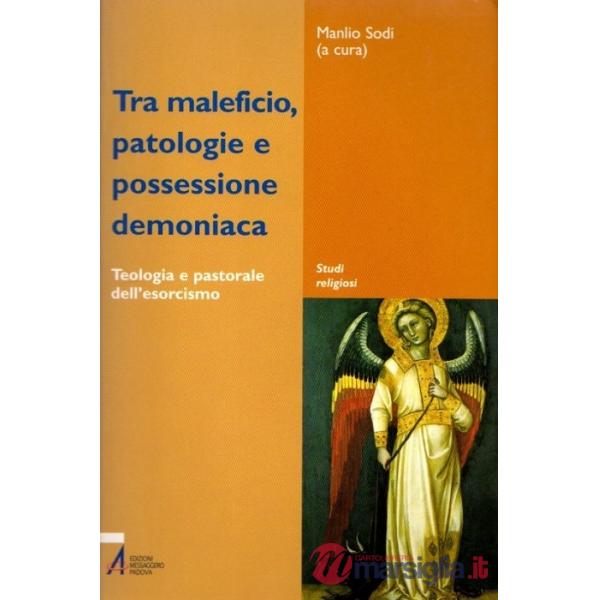 Tra maleficio, patologie e possessione demoniaca