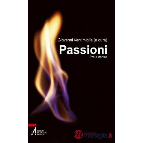 Passioni. Pro e contro