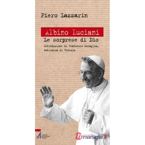 Albino Luciani. Le sorprese di Dio