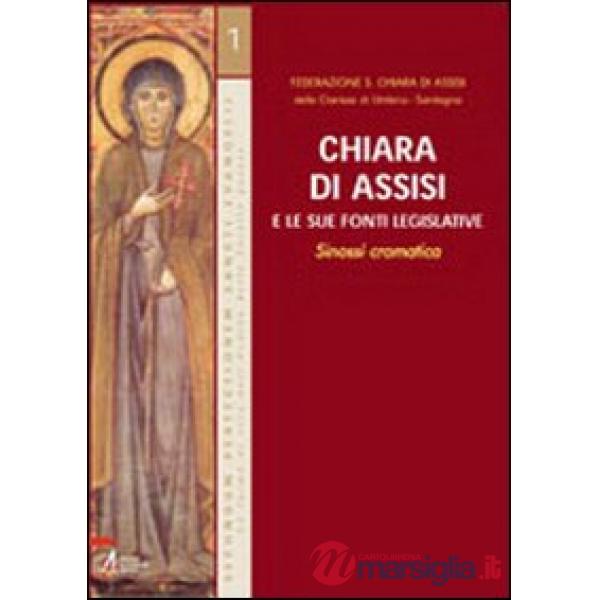 Chiara di Assisi e le sue fonti legislative. Sinossi cromatica