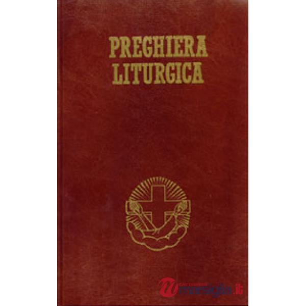 Preghiera liturgica. Lodi mattutine, ora media, vespri e compieta