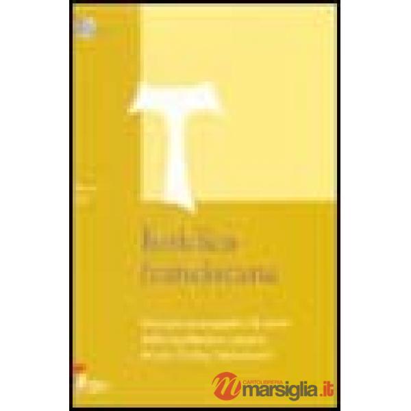 Iuridica franciscana. Percorsi monografici di storia della legislazione dei tre ordini francescani