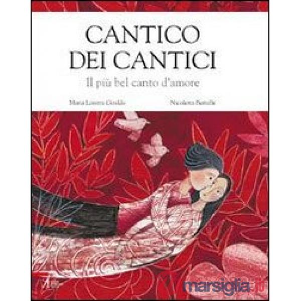 Cantico dei cantici. Il più bel canto d'amore