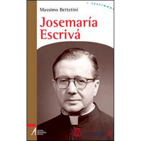 Josemaría Escrivà. Fondatore dell'Opus Dei