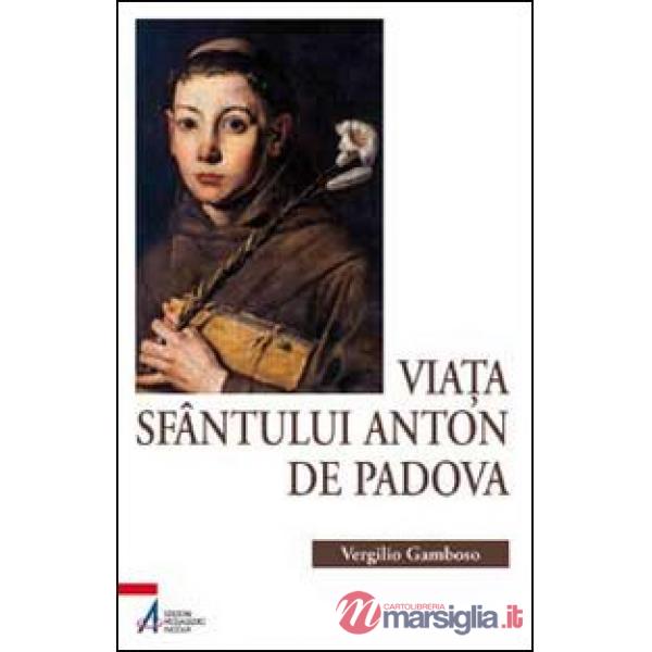 Viata Sfantului Anton de Padova