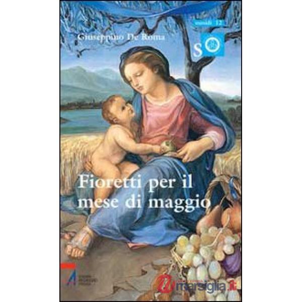 Fioretti per il mese di Maggio. Ragazzi con Maria e Gesù