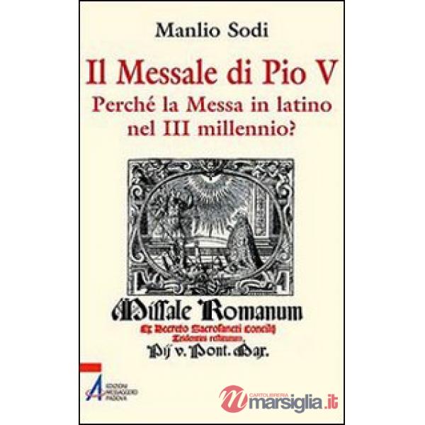 Messale di Pio V. In latino la messa del III millennio? (Il)