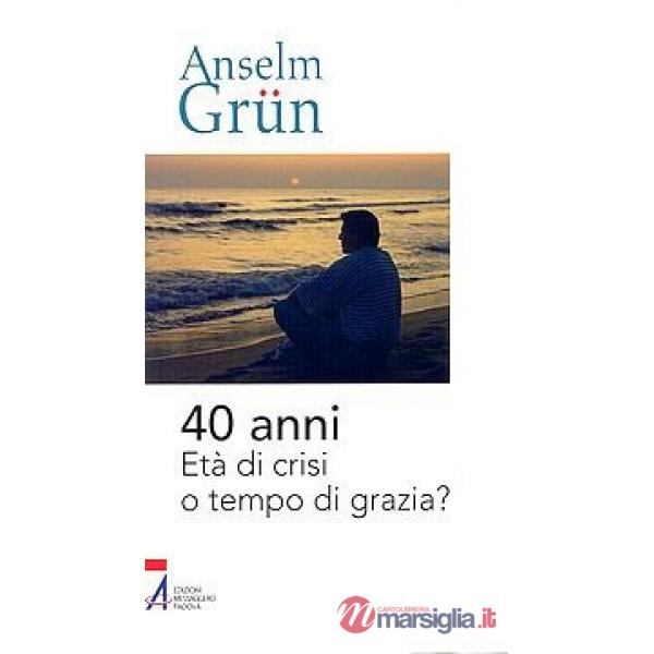 40 anni. Età di crisi o tempo di grazia?
