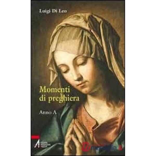 Momenti di preghiera. Anno A