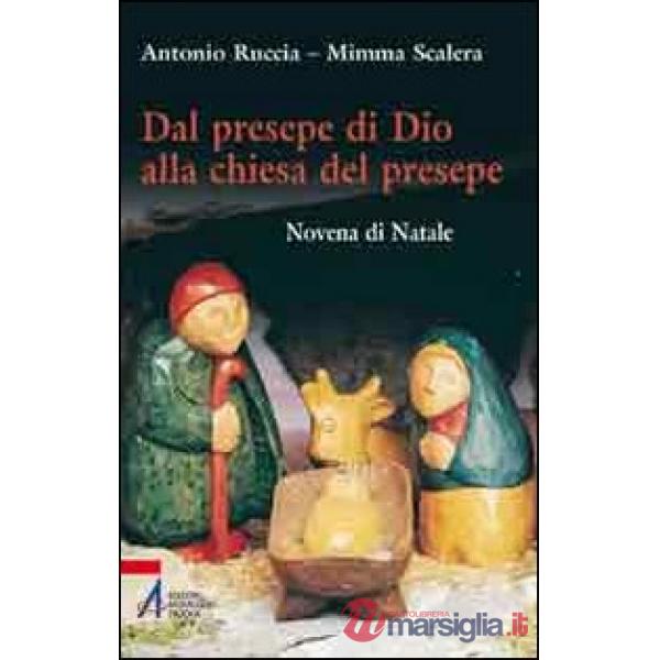 Dal presepe di Dio alla Chiesa del presepe. Novena di Natale