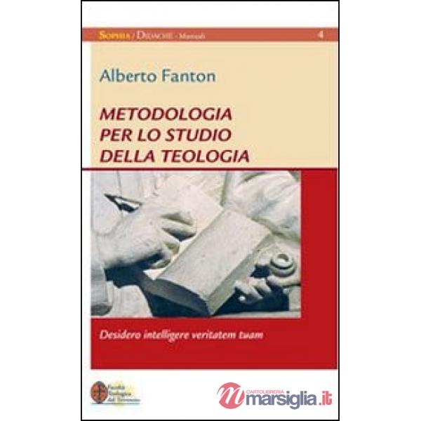 Metodologia per lo studio della teologia. Desidero intelligere veritatem tuam