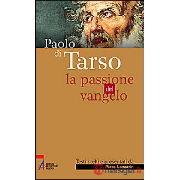 Paolo di Tarso. La passione del vangelo