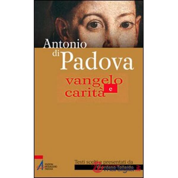 Antonio di Padova. Vangelo e carità