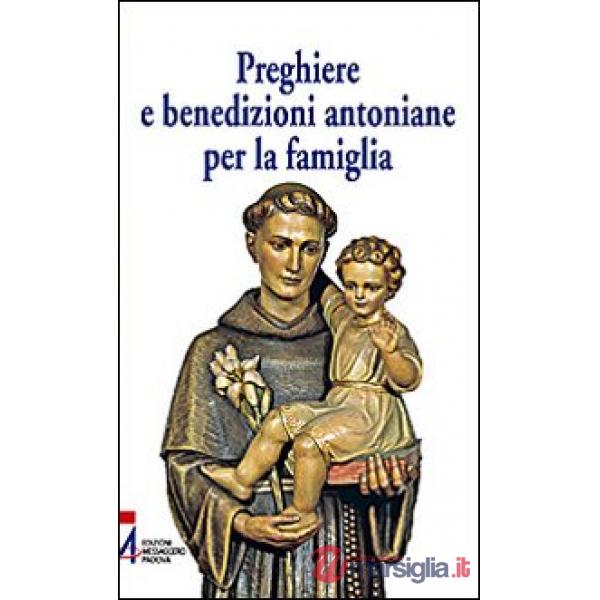 Preghiere e benedizioni antoniane per la famiglia