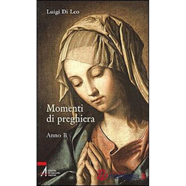Momenti di preghiera. Anno B