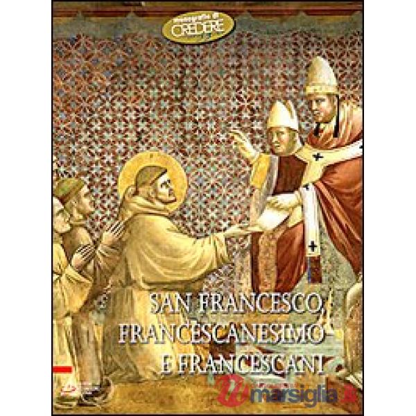 San Francesco, francescanesimo e francescani