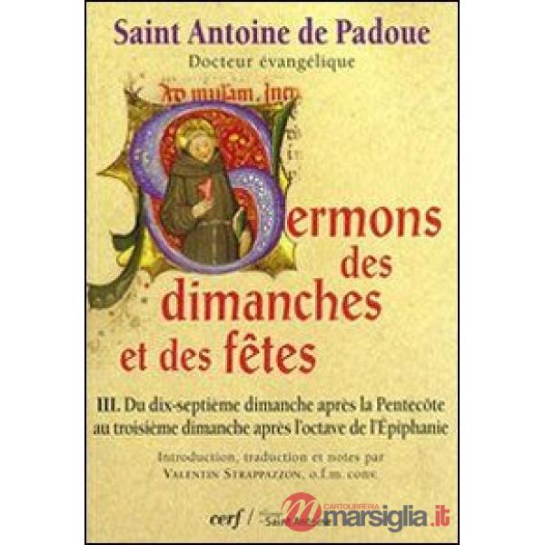 Sermons des dimanches et des fêtes. Vol. 3: Du 17eme dimanche après la Pentecôte au 3eme dimanche après l'octave de l'épiphanie