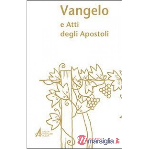 Vangelo e Atti degli Apostoli