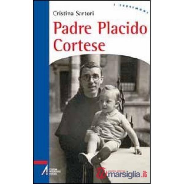 Padre Placido Cortese. La sua vita, dono del silenzio