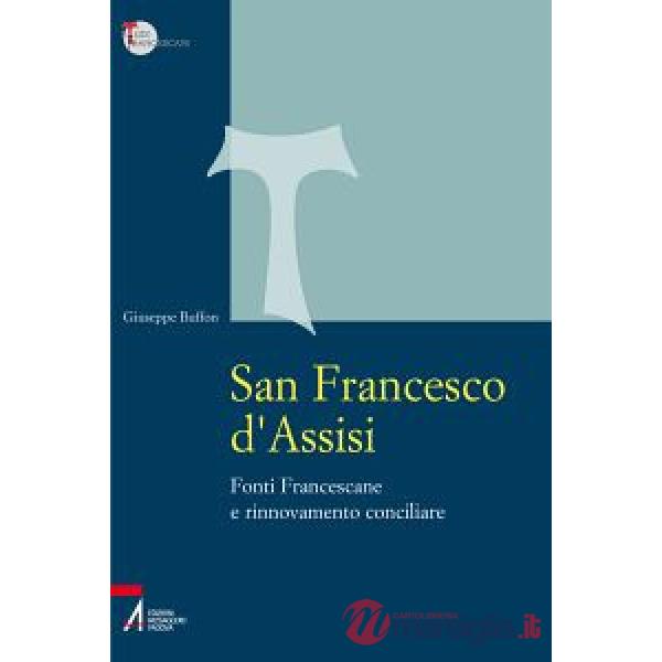 San Francesco d'Assisi. Fonti Francescane e rinnovamento conciliare