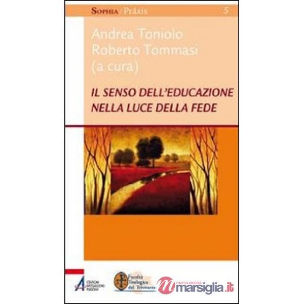Senso dell'educazione nella luce della fede (Il)
