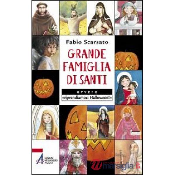 Grande famiglia di santi ovvero «riprendiamoci Halloween!»