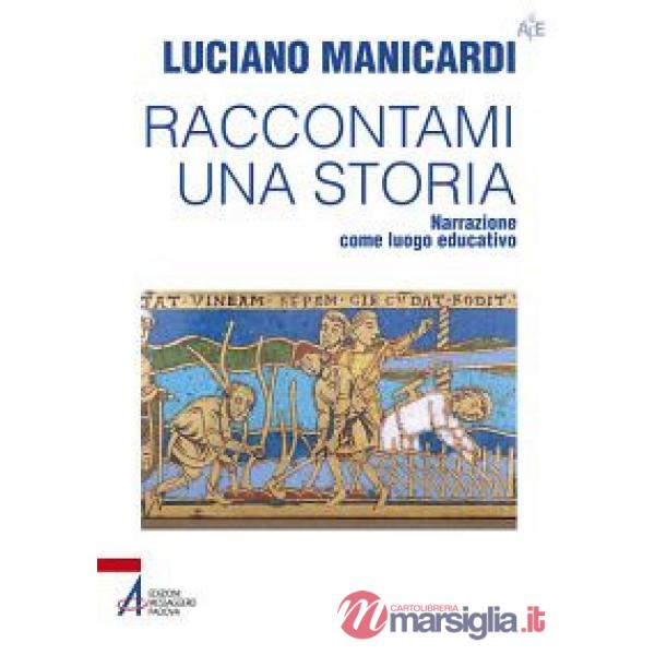 Raccontami una storia. Narrazione come luogo educativo
