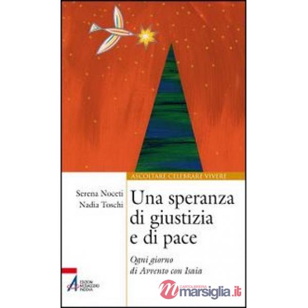 Speranza di giustizia e di pace. Ogni giorno di Avvento con Isaia (Una)
