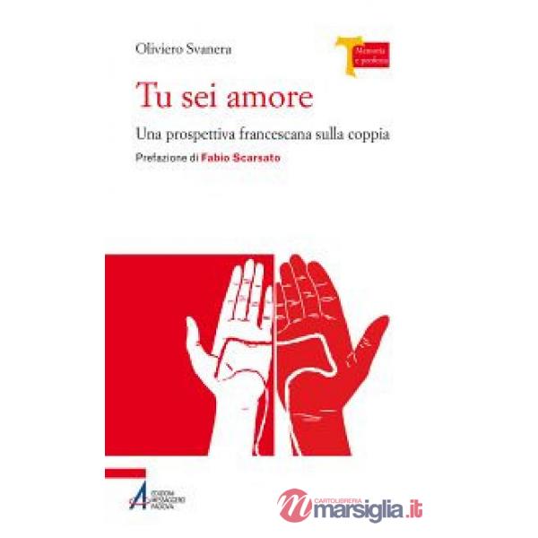 Tu sei amore. Una prospettiva francescana sulla coppia