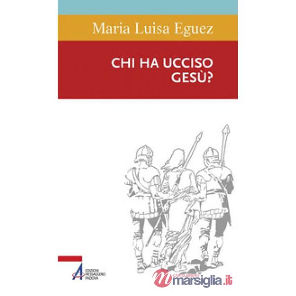 Chi ha ucciso Gesù?