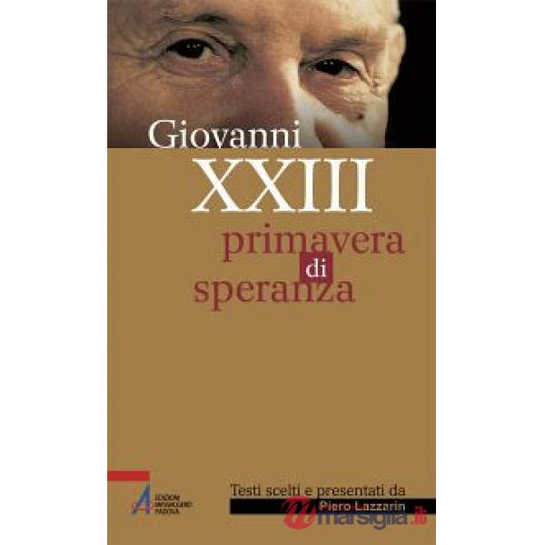 Giovanni XXIII. Primavera di speranza