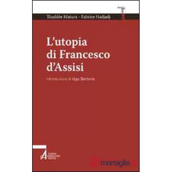 Utopia di Francesco d'Assisi (L')