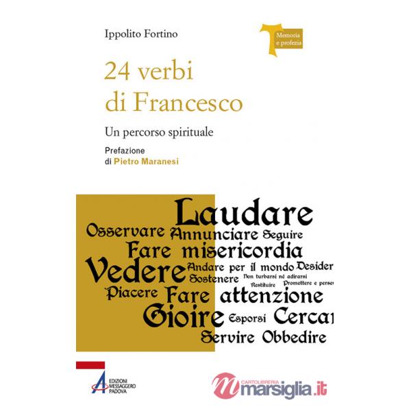 24 verbi di Francesco. Un percorso spirituale. Ediz. plastificata