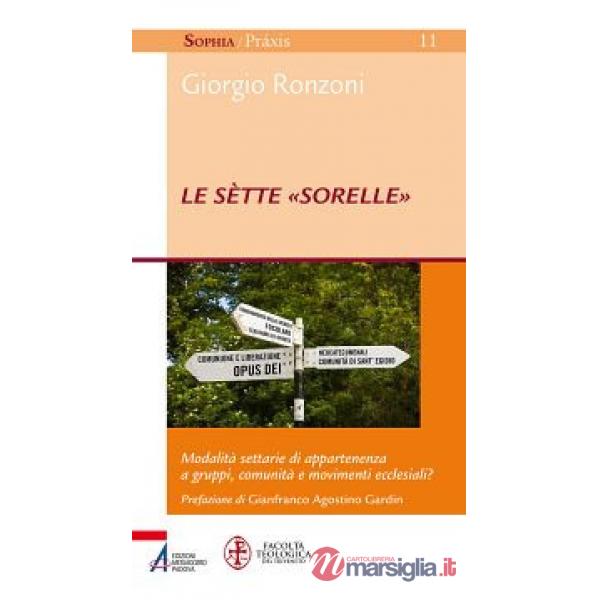 Sètte «sorelle». Modalità settarie di appartenenza a gruppi, comunità e movimenti ecclesiali? (Le)