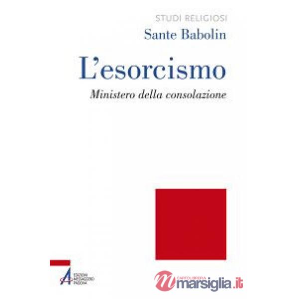 Esorcismo. Ministero della consolazione (L')
