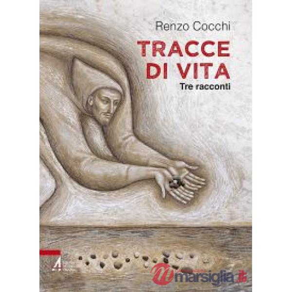 Tracce di vita. Tre racconti