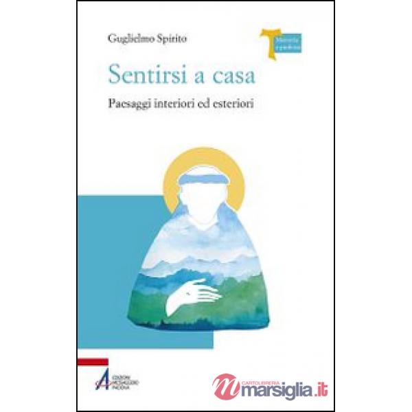 Sentirsi a casa. Paesaggi interiori ed esteriori