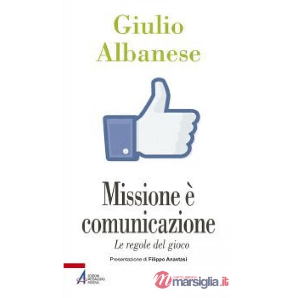 Missione è comunicazione. Le regole del gioco