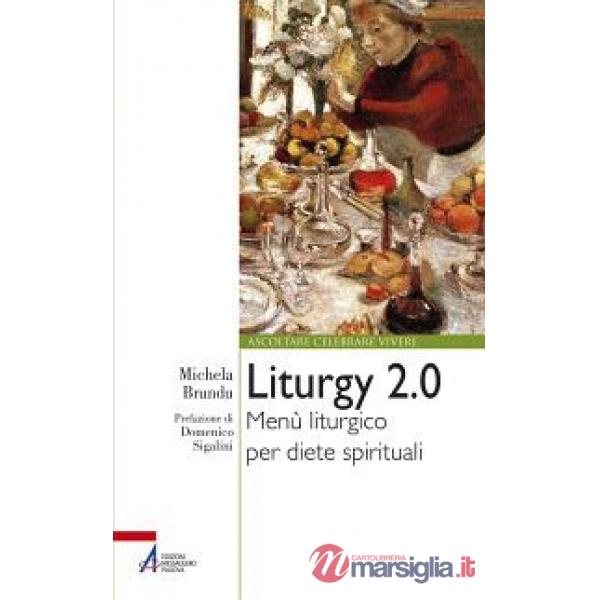 Liturgy 2.0. Menù liturgico per diete spirituali