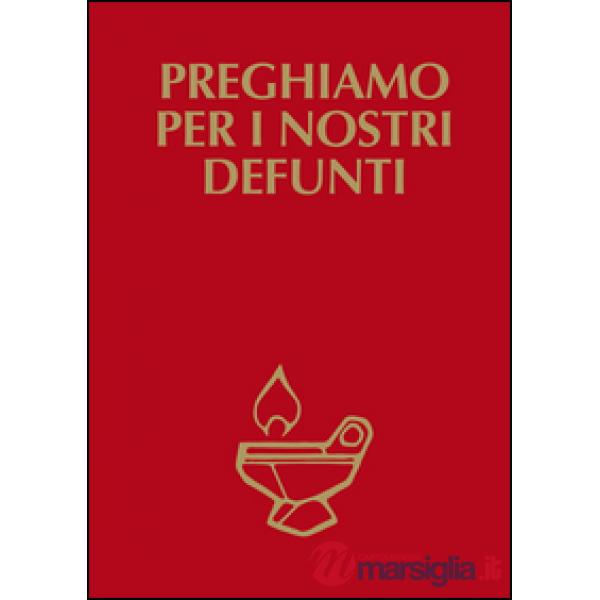 Preghiamo per i nostri defunti