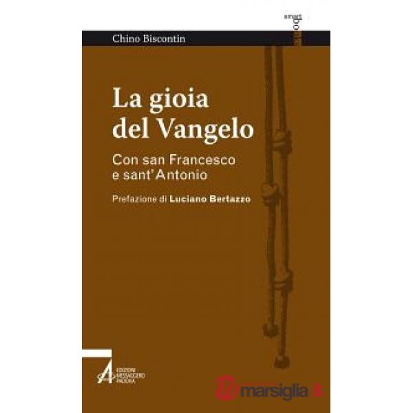 Gioia del Vangelo. Con san Francesco e sant'Antonio (La)
