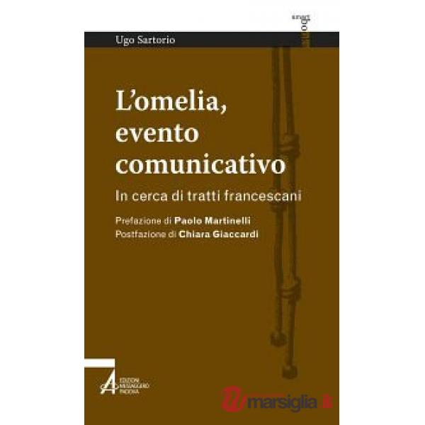 Omelia, evento comunicativo. In cerca di tratti francescani (L')
