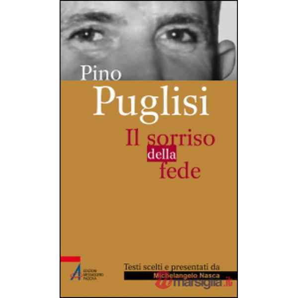 Pino Puglisi. Il sorriso della fede