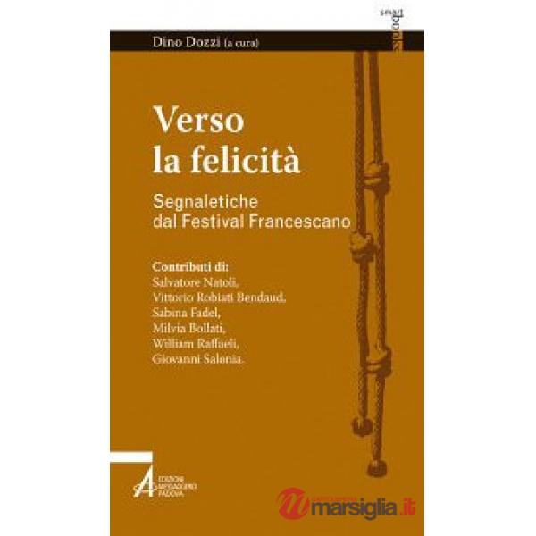 Verso la felicità. Segnaletiche dal Festival Francescano