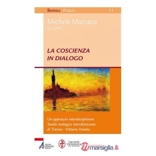 Coscienza in dialogo. Un approccio interdisciplinare (La)
